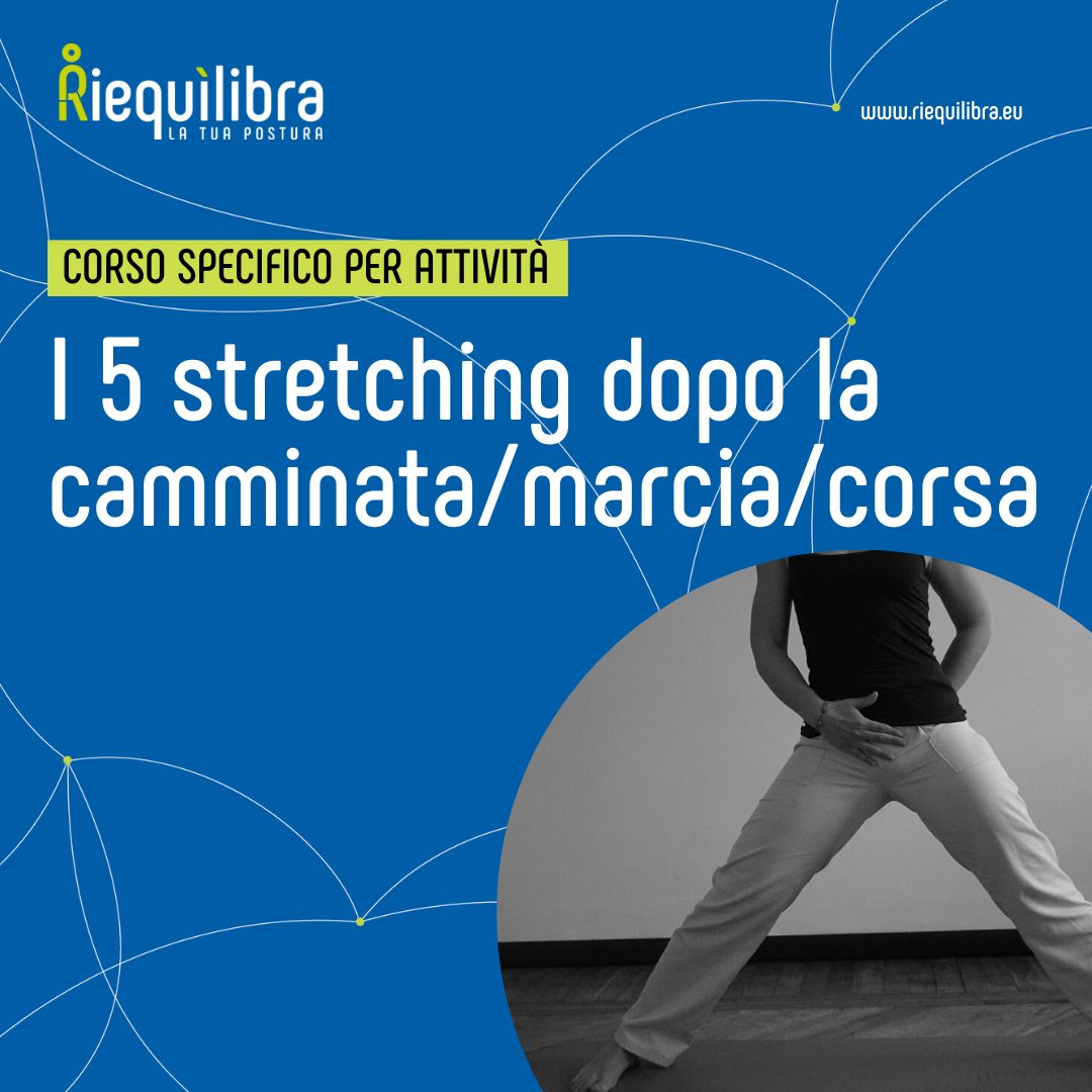 I 5 stretching dopo la camminata/marcia/corsa